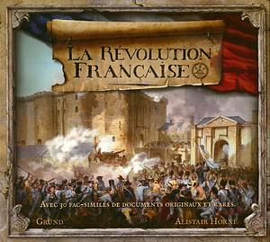 La Révolution française by Alistair Horne