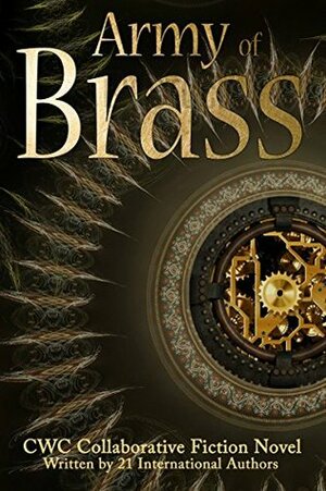 Army of Brass by Jean Grabow, Jason Pere, E.A. Hennessy, Patricia Loofbourrow, Jeremiah Rickert, Ruth Hernandez, Phoebe Darqueling, Tina Gill, A.J. Millen