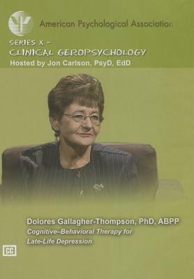 Cognitive-Behavioral Therapy for Late-Life Depression by Dolores Gallagher-Thompson