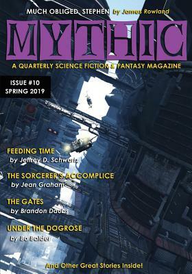 Mythic #10: Spring 2019 by Hall Jameson, Jean Graham, Brandon Daubs