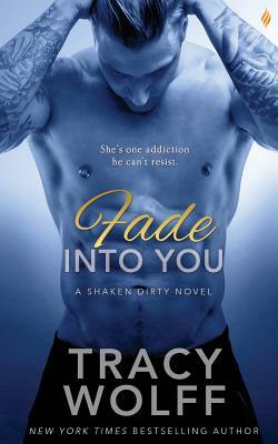 Fade Into You by Tracy Wolff
