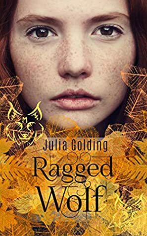 Ragged Wolf (Dragonfly & The Glass Swallow, #3) by Julia Golding