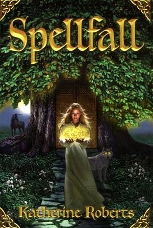 Spellfall by Katherine Roberts