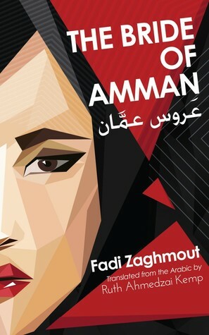 The Bride of Amman by Fadi Zaghmout, Ruth Ahmedzai Kemp