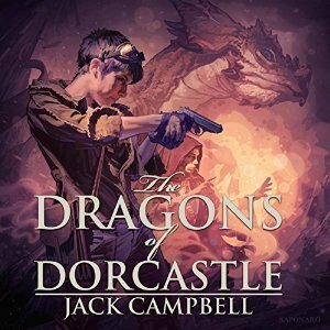 The Dragons of Dorcastle by Jack Campbell, MacLeod Andrews