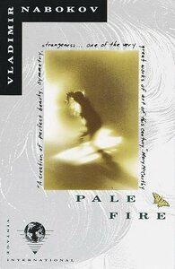 Pale Fire  by Vladimir Nabokov