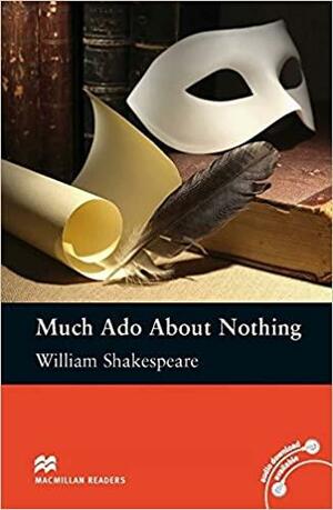 Much Ado about Nothing (MacMillan Readers: Intermediate Level) by Robert Jackson, Gail Kern Paster, Paul Werstine, Barbara A. Mowat, William Shakespeare