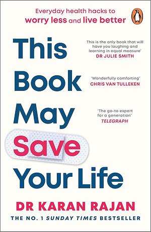 This Book May Save Your Life by Dr. Karan Rajan