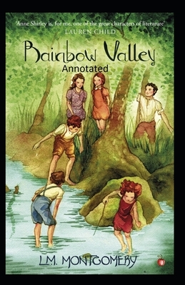 Rainbow Valley-(Annotated) by L.M. Montgomery