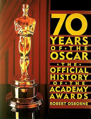 70 Years of the Oscar by Robert Osborne