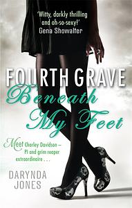 Fourth Grave Beneath My Feet by Darynda Jones