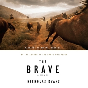 The Brave by Nicholas Evans