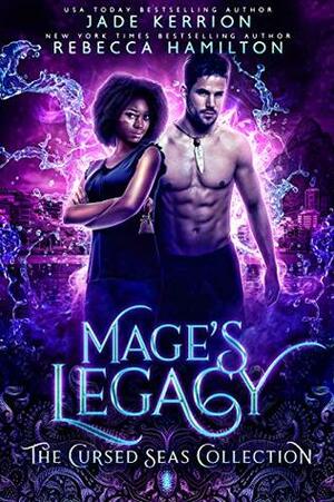 Mage's Legacy by Jade Kerrion, Rebecca Hamilton