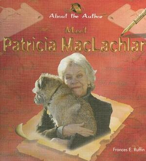 Meet Patricia MacLachlan by Frances E. Ruffin