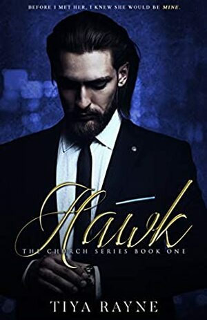 Hawk (Church Series #1) by Tiya Rayne