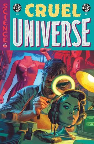 EC Cruel Universe #2 by Christopher Cantwell, Chris Condon, Stephanie Phillips, Ben H. Winters