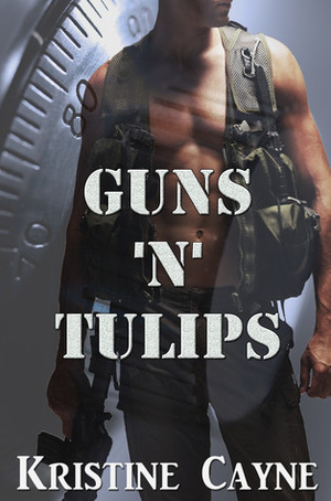 Guns 'N' Tulips by Kristine Cayne