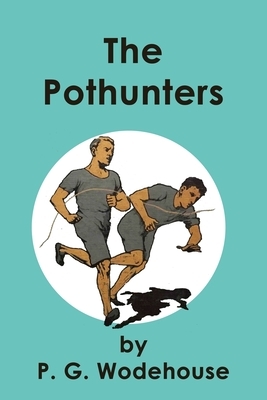 The Pothunters by P.G. Wodehouse