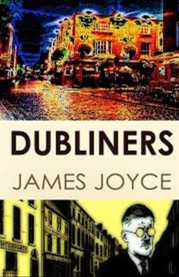 Dubliners Illustrated by James Joyce