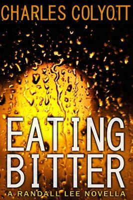 Eating Bitter by Charles Colyott