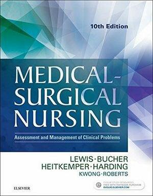 Medical-Surgical Nursing - E-Book: Assessment and Management of Clinical Problems, Single Volume by Sharon Mantik Lewis, Jeffrey Kwong, Margaret McLean Heitkemper, Linda Bucher, Dottie Roberts, Mariann M. Harding