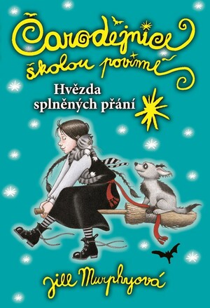 Čarodějnice školou povinné: Hvězda splněných přání by Jill Murphy