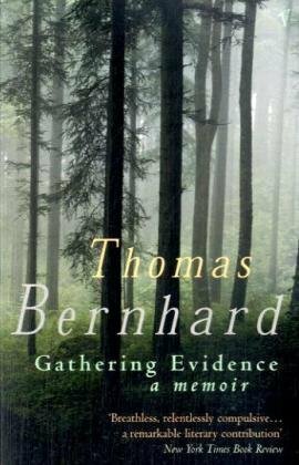 Gathering Evidence by Thomas Bernhard