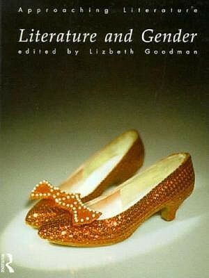 Literature and Gender by Lizbeth Goodman