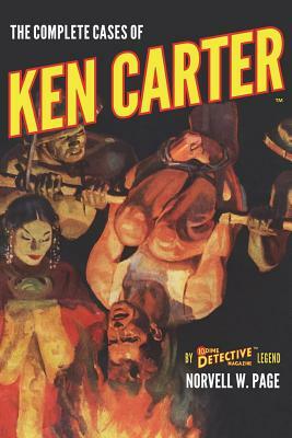 The Complete Cases of Ken Carter by Norvell W. Page