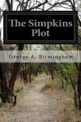 The Simpkins Plot by George A. Birmingham