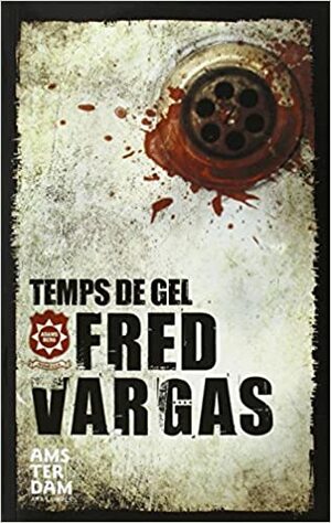 Temps de gel by Anna Torcal, Salvador Company, Fred Vargas