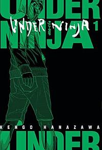 Under Ninja, Vol. 1 by Kengo Hanazawa