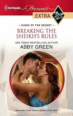 Breaking the Sheikh's Rules by Abby Green