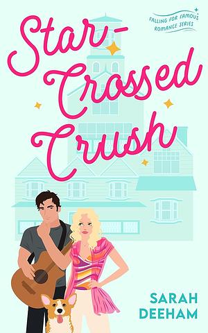Star-Crossed Crush by Sarah Deeham