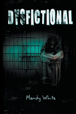 Dysfictional by Mandy White