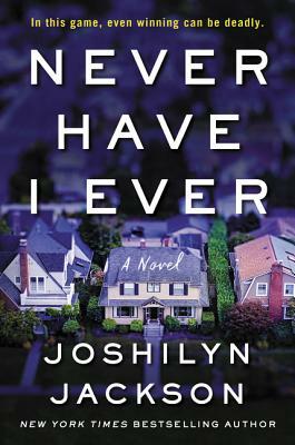 Never Have I Ever by Joshilyn Jackson