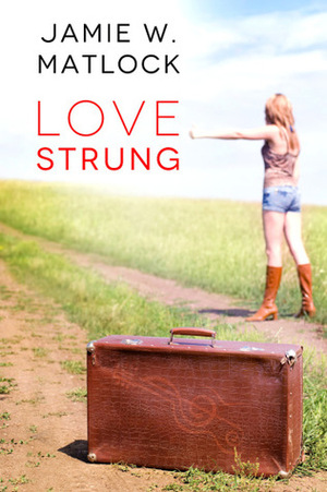 Love Strung by Jamie W. Matlock
