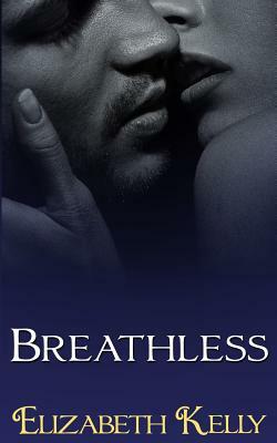 Breathless by Elizabeth Kelly