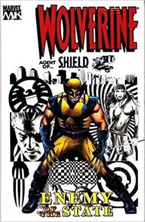 Wolverine: Enemy of the State, Volume 2 by Mark Millar