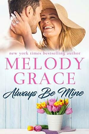 Always Be Mine by Melody Grace