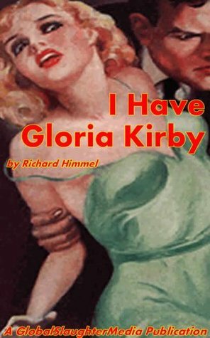 I Have Gloria Kirby by Richard Himmel