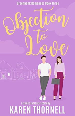 Objection to Love by Karen Thornell