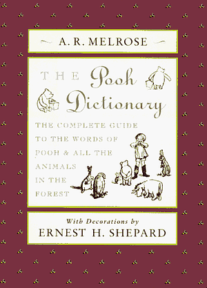 The Pooh Dictionary by A.R. Melrose