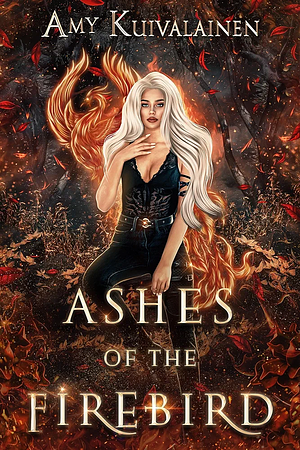 Ashes of the Firebird by Amy Kuivalainen