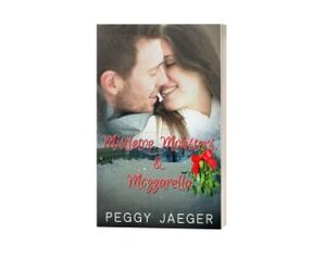 Mistletoe, Mobsters, & Mozzarella by Peggy Jaeger