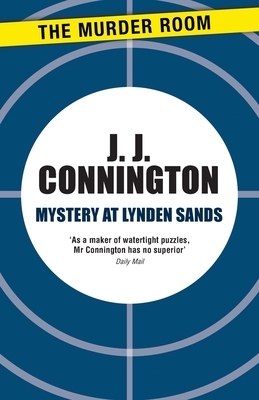 Mystery at Lynden Sands by J.J. Connington