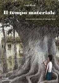 Il tempo materiale by Giorgio Vasta, Luigi Ricca