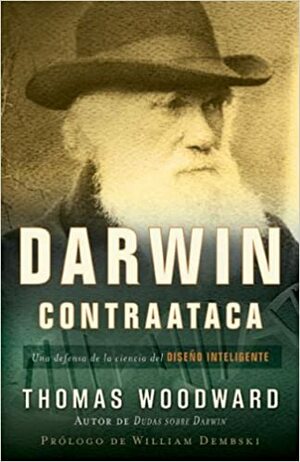 Darwin Contraataca by Thomas E. Woodward