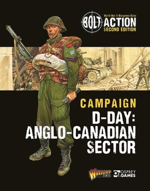 Bolt Action: Campaign: D-Day: British & Canadian Sectors by Warlord Games