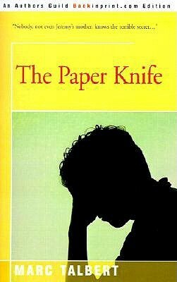 The Paper Knife by Marc Talbert